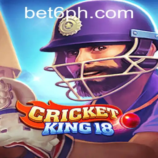 CricketKing18: The Ultimate Cricket Experience with Bet6